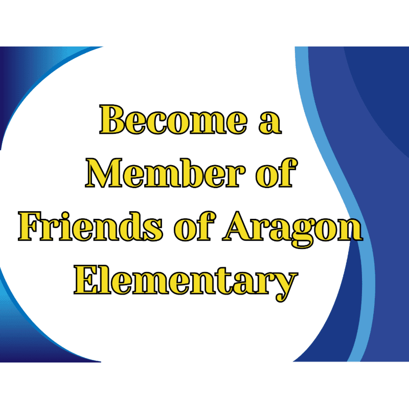 Yellow text on a white background with blue wavy shapes on the sides reads "Become a Member of Friends of Aragon Elementary."