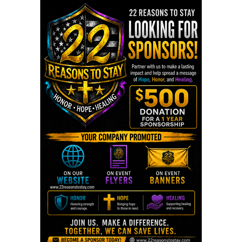 A shield with "22 REASONS TO STAY" and "HONOR HOPE HEALING" is in the foreground, while the background is a black poster seeking sponsors for a cause.