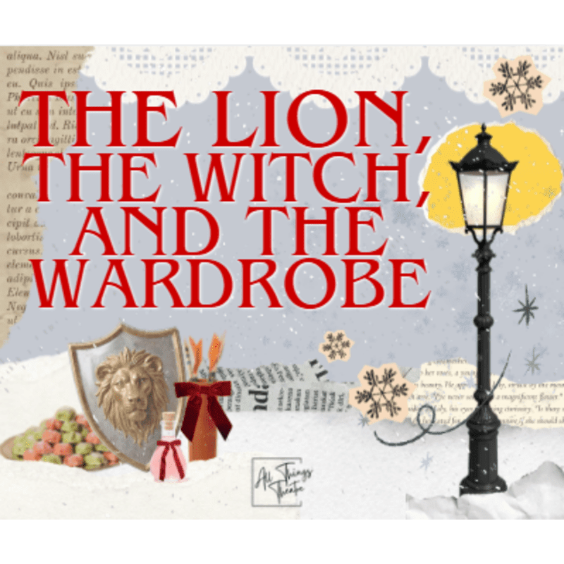 A vintage-style illustration for "The Lion, the Witch, and the Wardrobe" features a shield with a lion's head and a potion bottle in the snowy foreground, set against a background of old text, snowflakes, and a lamppost.
