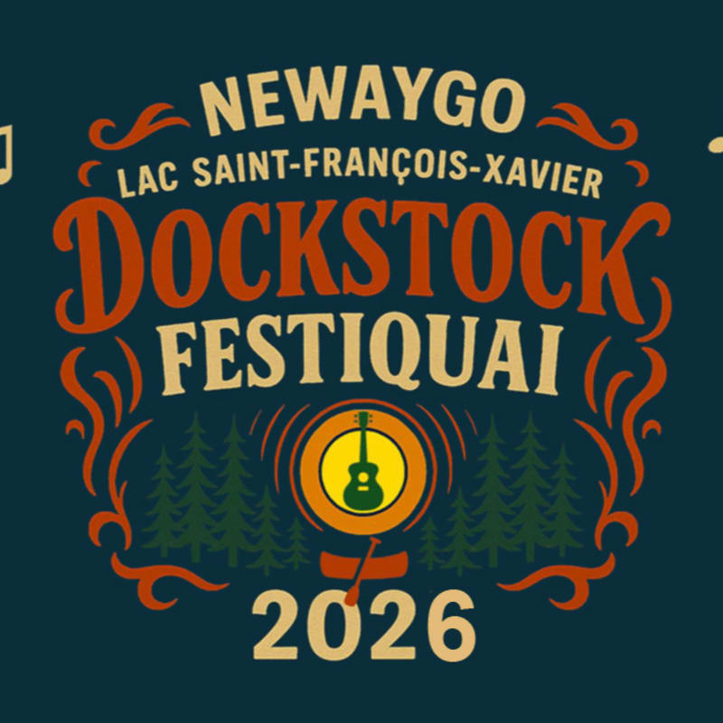 A stylized graphic for the "Dockstock Festiquai" in Newaygo, Lac Saint-François-Xavier, 2026, features a canoe and guitar emblem in the foreground against a backdrop of pine trees and decorative swirls.