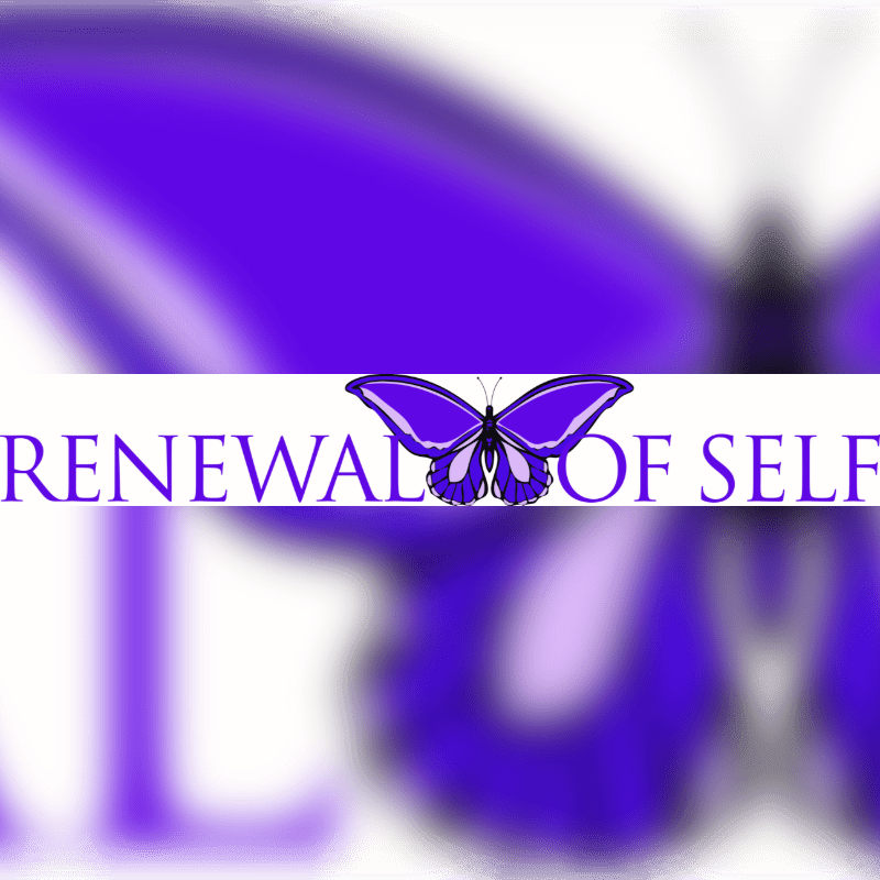 A vibrant purple butterfly with intricate wing patterns is superimposed over the words "RENEWAL OF SELF" in the foreground, while a larger, blurred purple butterfly forms the background.