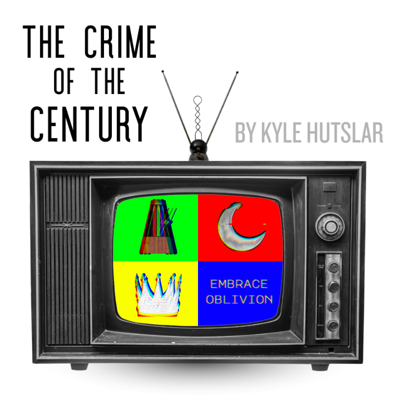 A vintage television with a colorful, abstract screen displays the title "THE CRIME OF THE CENTURY" and "BY KYLE HUTSLAR" in the background.
