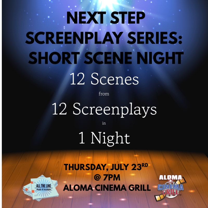A wooden stage with spotlights in the background hosts a poster for "Next Step Screenplay Series: Short Scene Night" on Thursday, July 23rd at 7 PM at Aloma Cinema Grill.