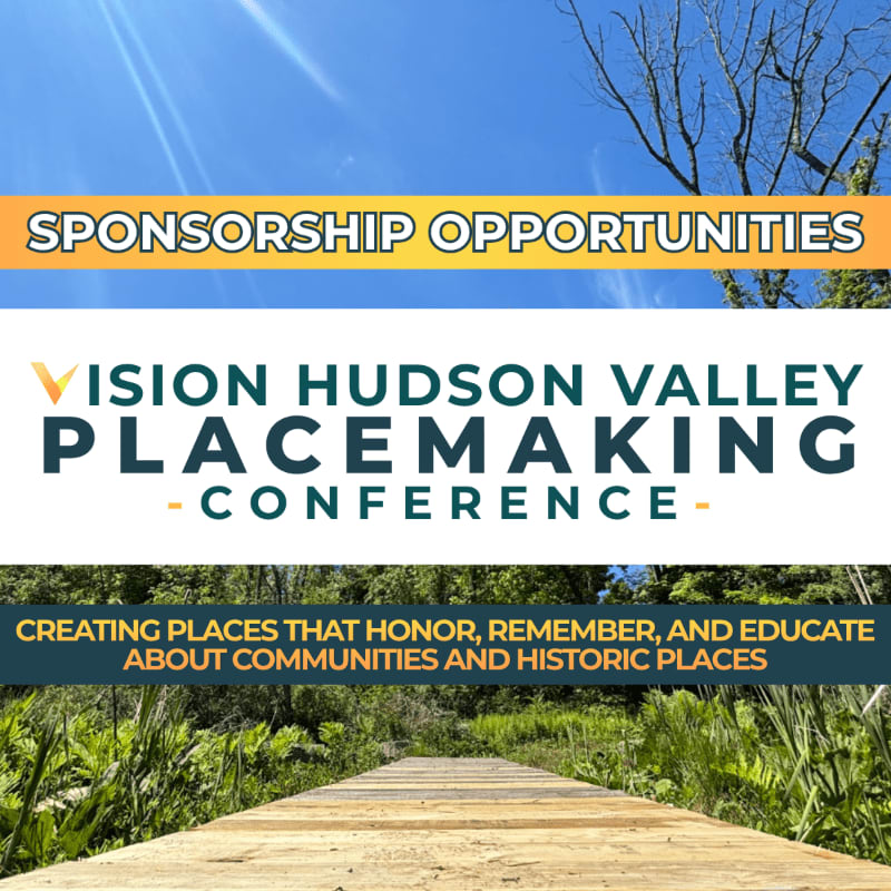 A wooden boardwalk leads through lush greenery under a bright blue sky, with text announcing the "Vision Hudson Valley Placemaking Conference" and "Sponsorship Opportunities."
