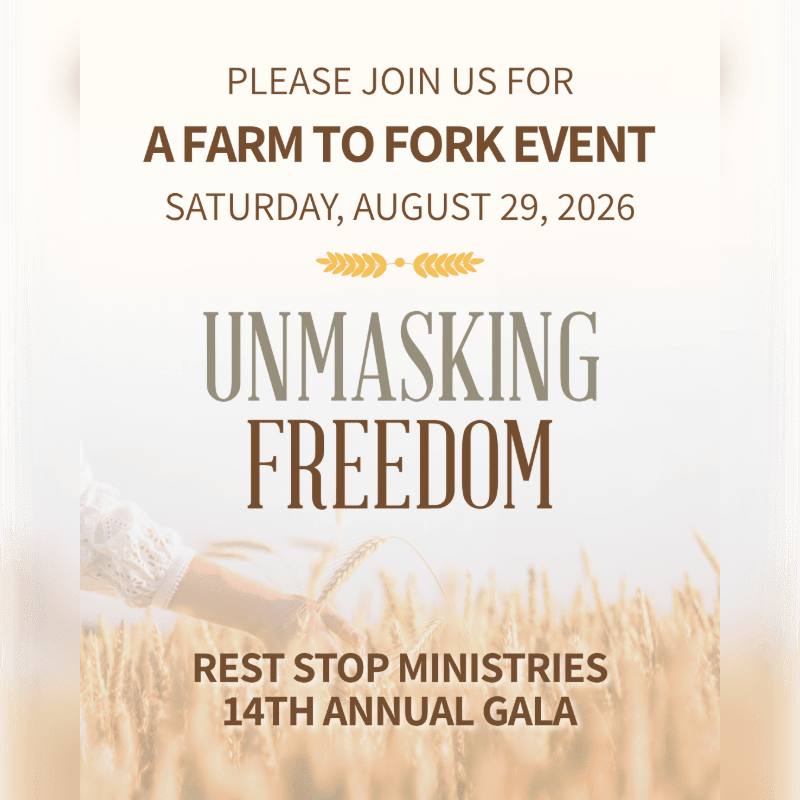 A hand gently holds wheat stalks in a field, with text announcing a "Farm to Fork Event" for "Rest Stop Ministries 14th Annual Gala" titled "Unmasking Freedom."
