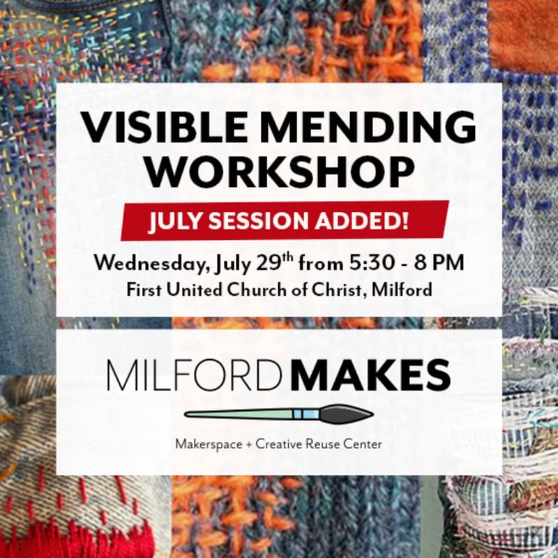 A colorful, textured background of stitched fabric frames text announcing a visible mending workshop, with the Milford Makes logo below.