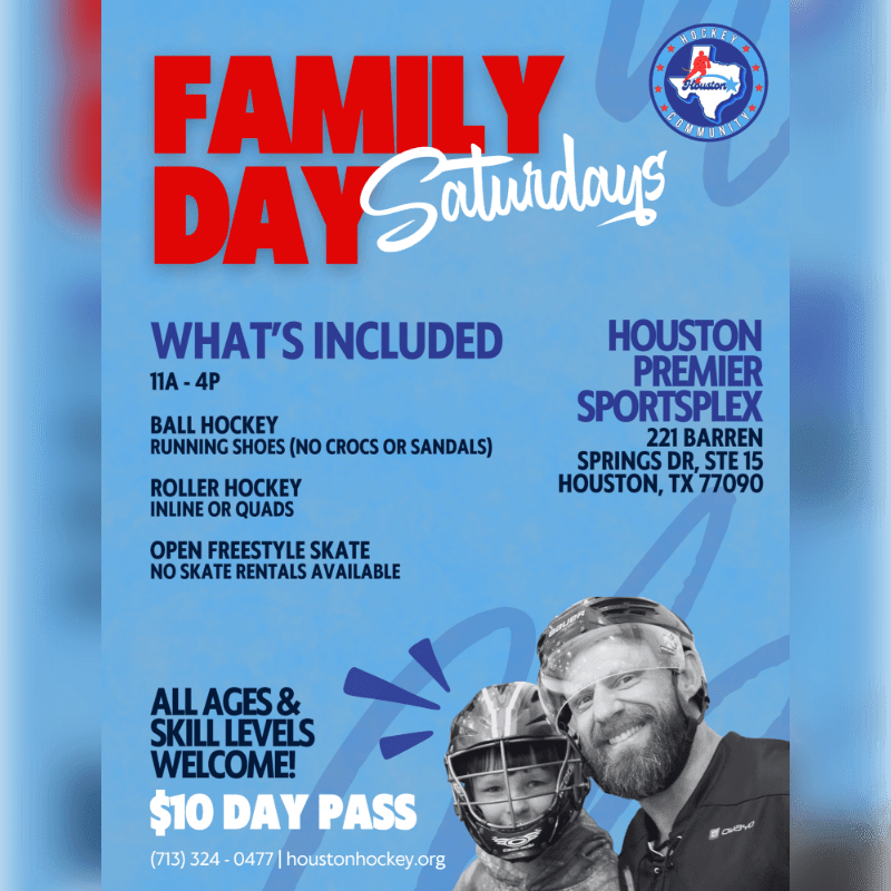 A flyer advertises "Family Day Saturdays" at Houston Premier Sportsplex, featuring a smiling man and child in hockey helmets in the foreground against a blue, textured background.