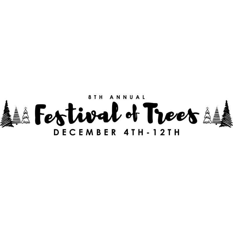 A black and white graphic displays "8th Annual Festival of Trees" in stylized text, flanked by two rows of pine trees, with the dates "December 4th-12th" centered below.