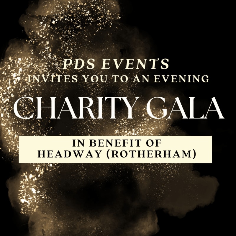 Sparkling gold dust in the foreground frames text announcing a charity gala hosted by PDS Events for Headway (Rotherham) against a dark background.