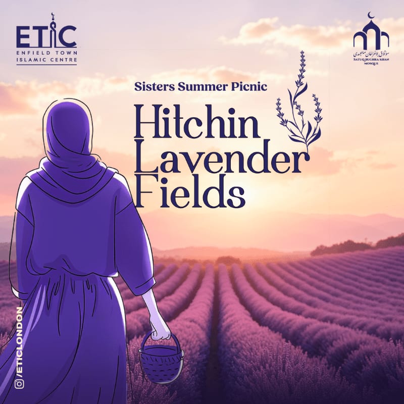 A woman in a purple hijab and dress carries a basket through a vibrant lavender field at sunset, with the Enfield Town Islamic Centre logo in the upper left corner.