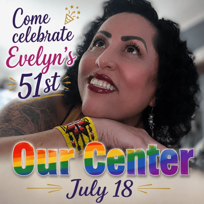 A woman with dark curly hair and a bright smile looks up and to the right, with text overlaying the image announcing "Come celebrate Evelyn's 51st" and "Our Center July 18" in front of a blurred background.