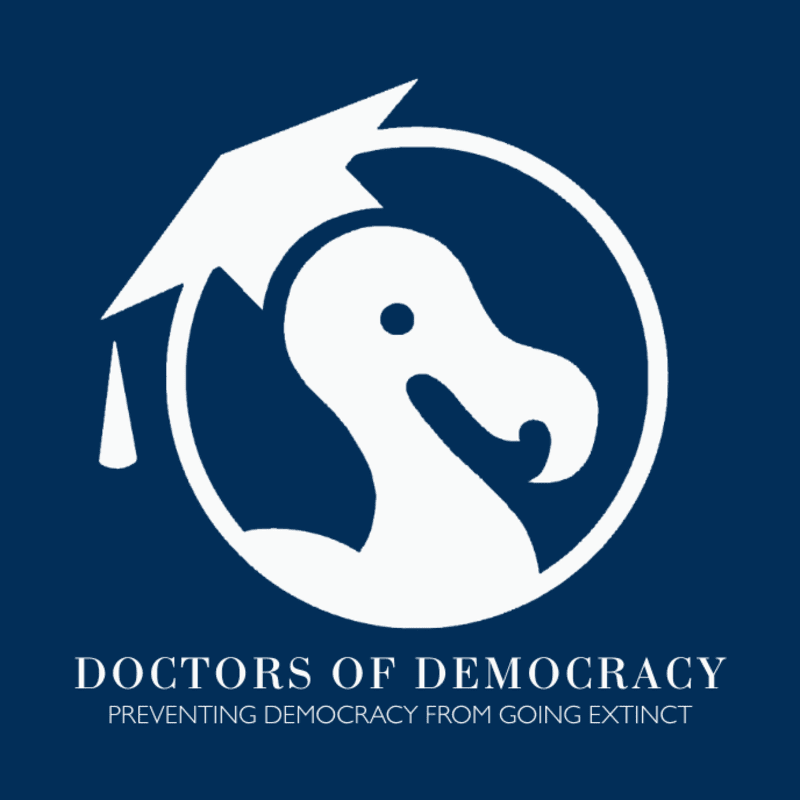 A white dodo bird wearing a graduation cap is centered within a white circle, with the text "DOCTORS OF DEMOCRACY PREVENTING DEMOCRACY FROM GOING EXTINCT" below it, all against a dark blue background.