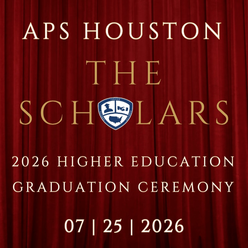 A red velvet curtain forms the background for text announcing "APS HOUSTON THE SCHOLARS 2026 HIGHER EDUCATION GRADUATION CEREMONY 07 | 25 | 2026" in the foreground.