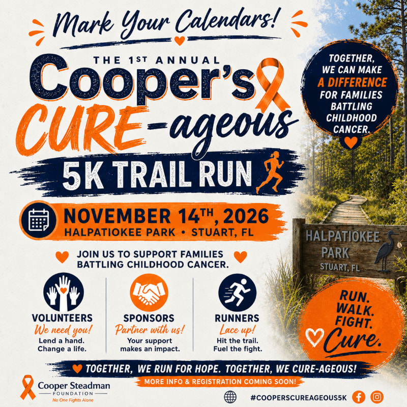 A flyer for the 1st Annual Cooper's CURE-ageous 5K Trail Run on November 14th, 2026, at Halpatiokee Park in Stuart, FL, is overlaid on a background image of the park entrance sign and a wooded trail.
