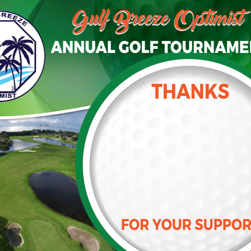 A golf course with a pond and sand traps is in the foreground, while the background features text announcing the "Gulf Breeze Optimist Annual Golf Tournament" and a large white circle with "THANKS FOR YOUR SUPPORT" written on it.