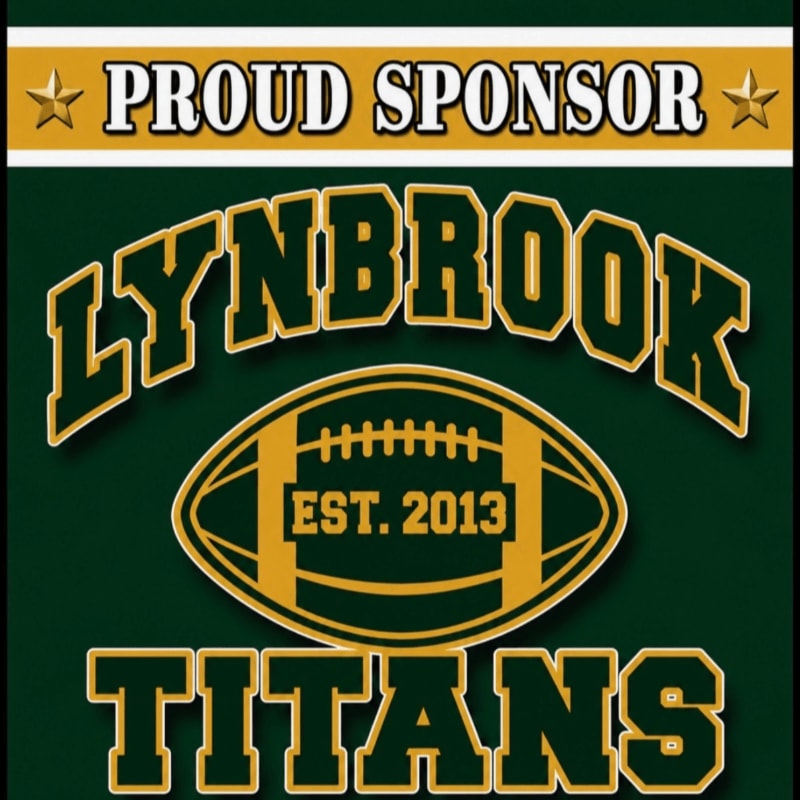 A green banner with gold lettering proclaims "PROUD SPONSOR" at the top, followed by "LYNBROOK TITANS" emblazoned over a football graphic with "EST. 2013" inside.