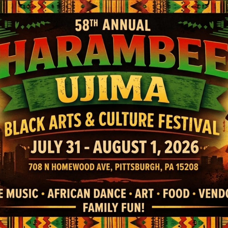 A vibrant banner for the 58th Annual Harambee Ujima Black Arts & Culture Festival in Pittsburgh, PA, features bold text and colorful African-inspired patterns.