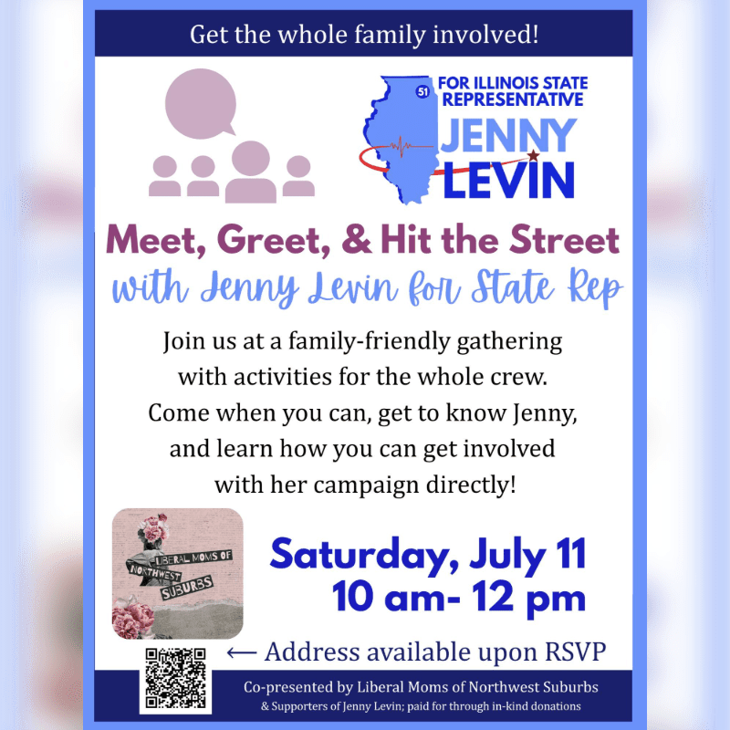 A flyer for a "Meet, Greet, & Hit the Street" event with Jenny Levin for State Rep features a graphic of Illinois and campaign slogans in the background, while the foreground displays event details and a QR code.