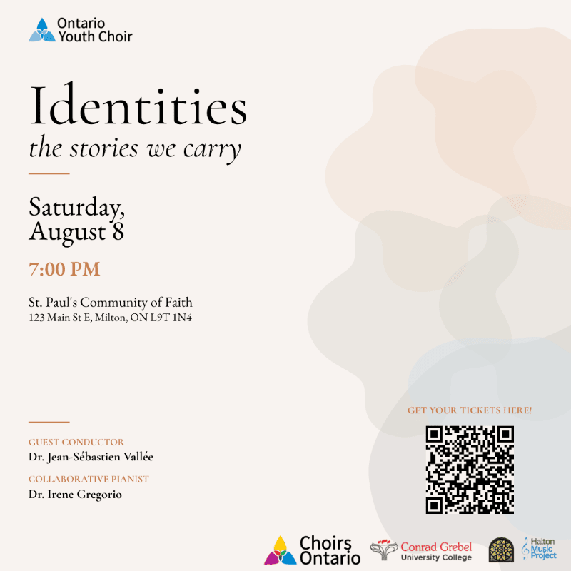 A poster for the Ontario Youth Choir's "Identities: The Stories We Carry" concert on Saturday, August 8th at 7:00 PM at St. Paul's Community of Faith, features a QR code for tickets against a soft, abstract background.