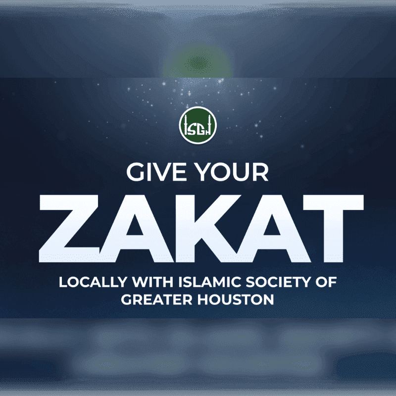 Large white text reading "ZAKAT" is centered on a dark blue background with a blurred light effect, promoting giving zakat locally with the Islamic Society of Greater Houston.