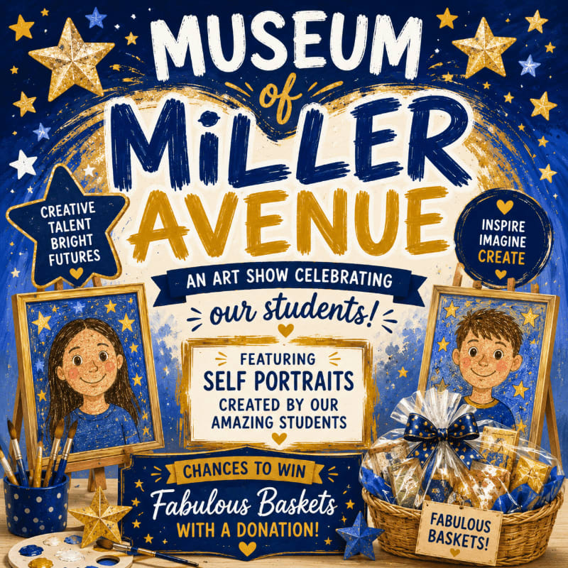 In the foreground, two student self-portraits are displayed on easels next to baskets of prizes, while the background features bold text announcing the "Museum of Miller Avenue" art show.