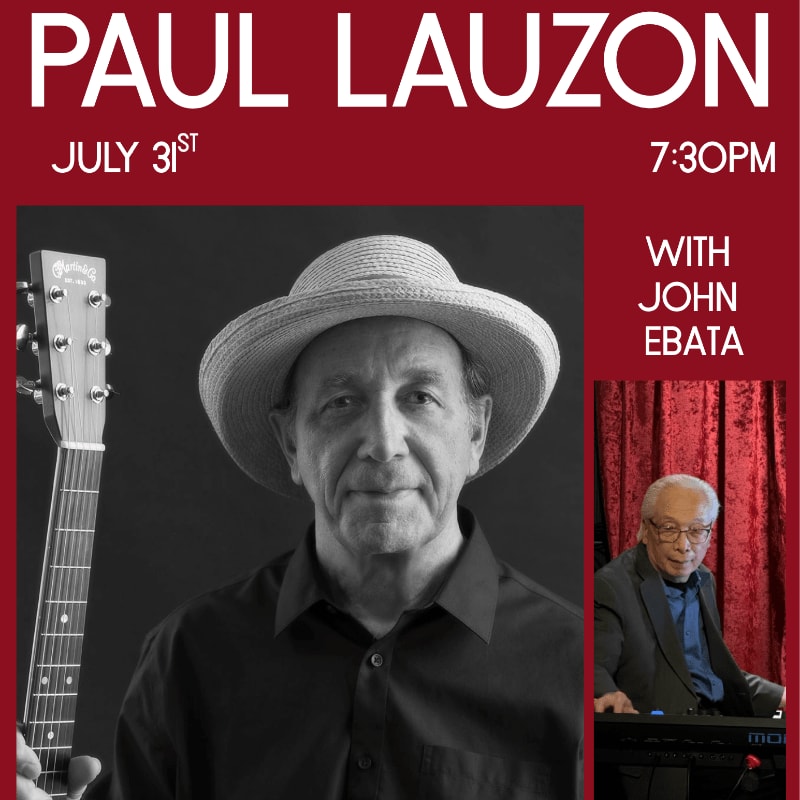 A man in a straw hat stands next to a guitar in the foreground, while another man plays a keyboard in the background, all under a red banner announcing "PAUL LAUZON JULY 31ST 7:30PM WITH JOHN EBATA."