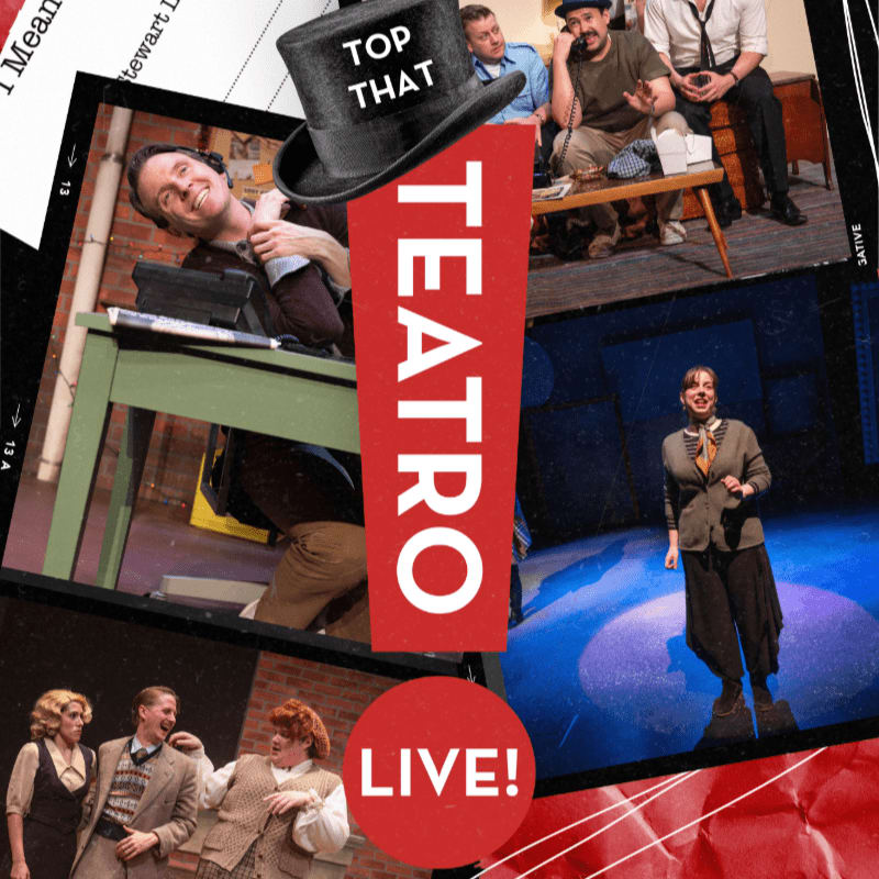 A collage of theatrical scenes, featuring actors on stage and behind the scenes, is overlaid with a top hat and the word "TEATRO" in bold red letters.