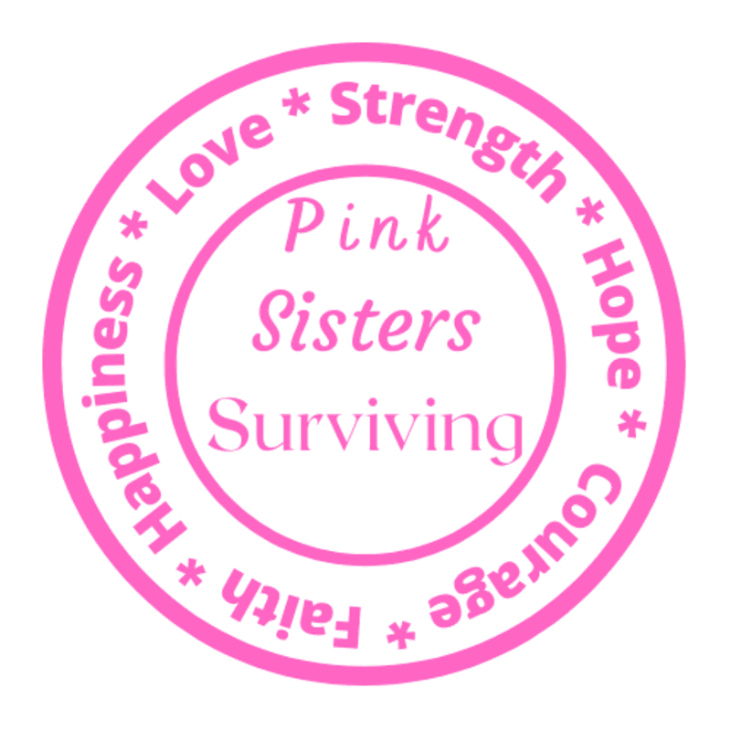 A pink circular emblem with the words "Pink Sisters Surviving" in the center, surrounded by words like "Love," "Strength," "Hope," "Courage," "Faith," and "Happiness" on a white background.