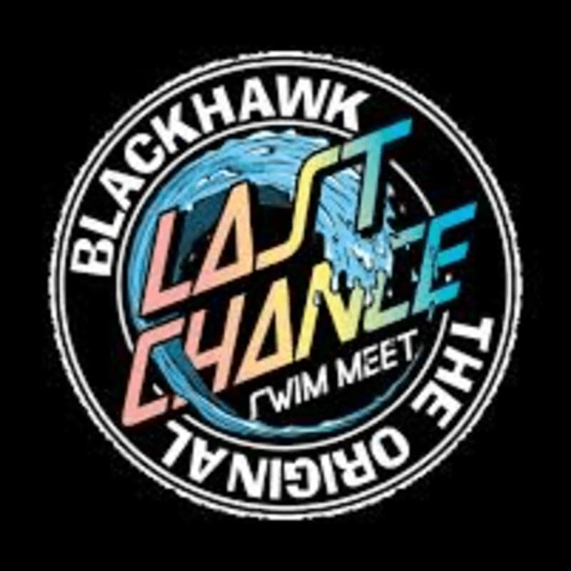 A circular logo with "BLACKHAWK LAST CHANCE THE ORIGINAL SWIM MEET" written around the edge, featuring stylized waves and text in the center against a black background.