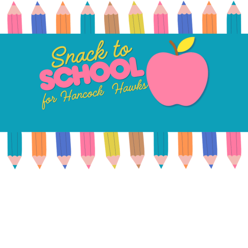Colorful pencils frame a teal banner with the text "Snack to SCHOOL for Hancock Hawks" and a pink apple in the foreground, against a white background.