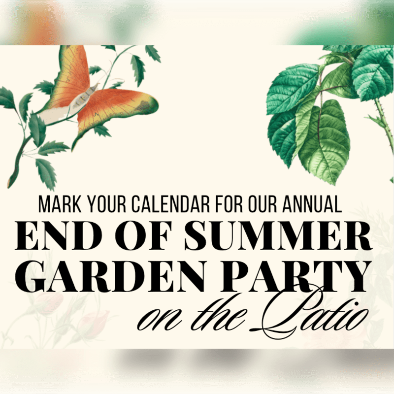 A vintage-style illustration of a butterfly and rose branches frames text announcing an "End of Summer Garden Party on the Patio."