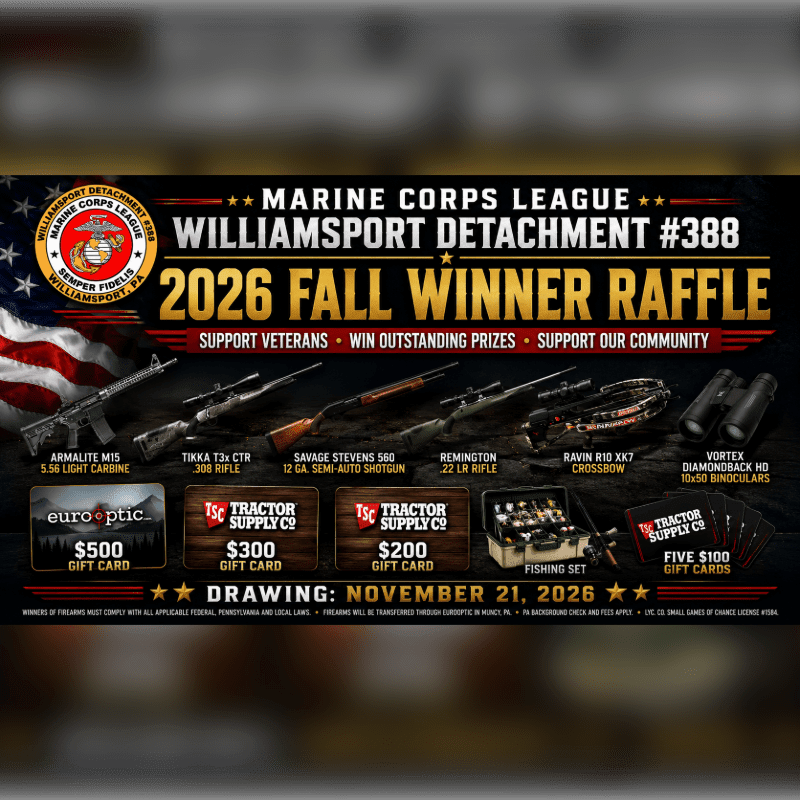 A raffle poster for the Marine Corps League Williamsport Detachment #388 features firearms, a crossbow, binoculars, and gift cards in the foreground, set against a background of the American flag and event details.