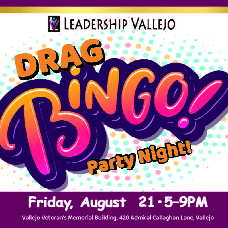 A vibrant "Drag Bingo! Party Night!" graphic with colorful polka dots in the background advertises an event for Leadership Vallejo on Friday, August 21st, from 5-9 PM at the Vallejo Veteran's Memorial Building.