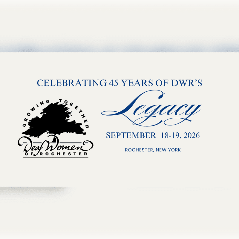 A black silhouette of a tree with the words "Growing Together Deaf Women of Rochester" is on the left foreground, while the right background displays "Celebrating 45 Years of DWR's Legacy September 18-19, 2026 Rochester, New York" in blue text.