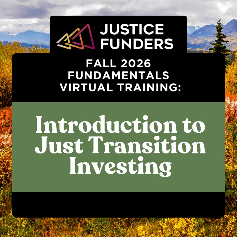 Autumn foliage in the foreground frames a mountainous landscape behind a black and green overlay advertising a virtual training on "Introduction to Just Transition Investing" by Justice Funders.