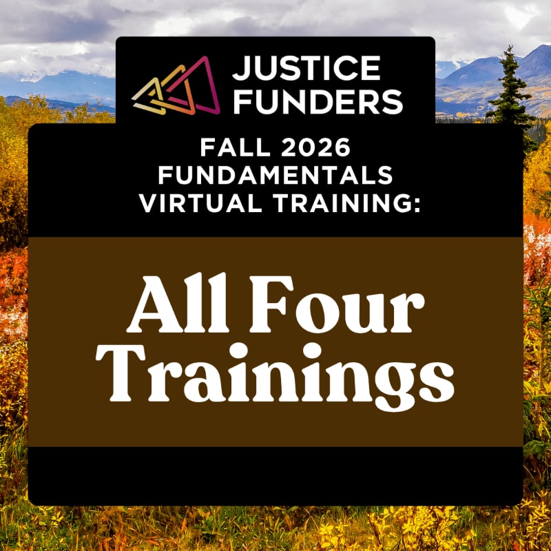 A black and brown overlay with "JUSTICE FUNDERS FALL 2026 FUNDAMENTALS VIRTUAL TRAINING: All Four Trainings" is placed over a vibrant autumn landscape with colorful trees in the foreground and mountains in the background.
