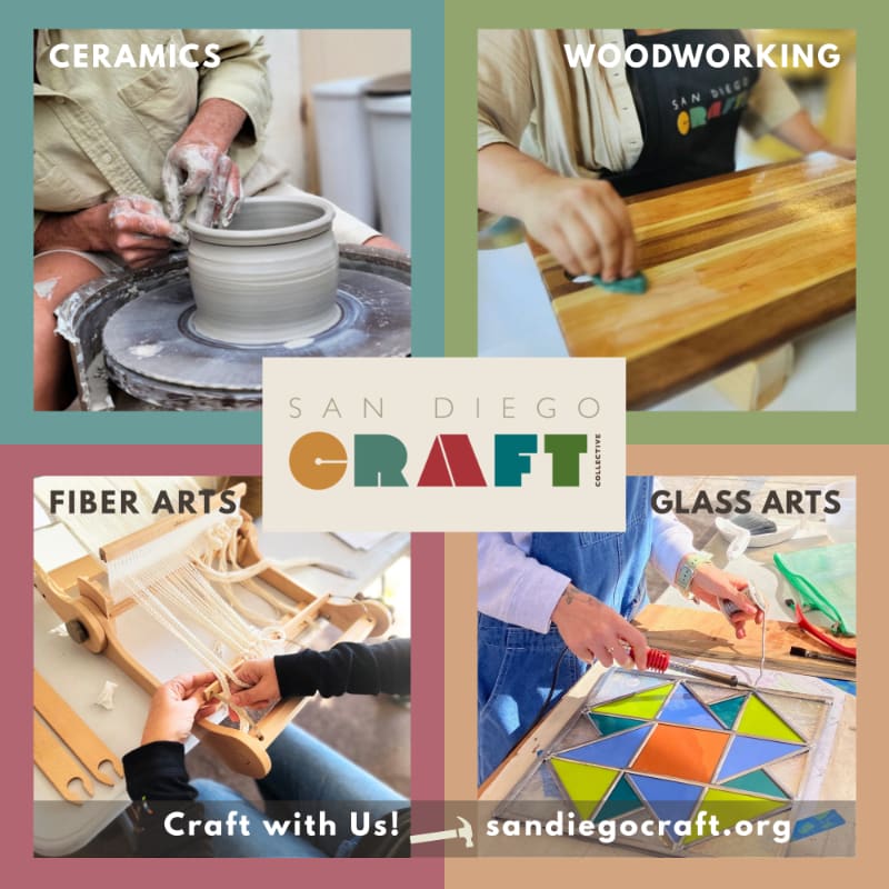 Hands are shown working with clay on a pottery wheel in the top left, sanding a wooden surface in the top right, weaving on a loom in the bottom left, and assembling a stained glass piece in the bottom right, all surrounding a central logo for San Diego Craft.