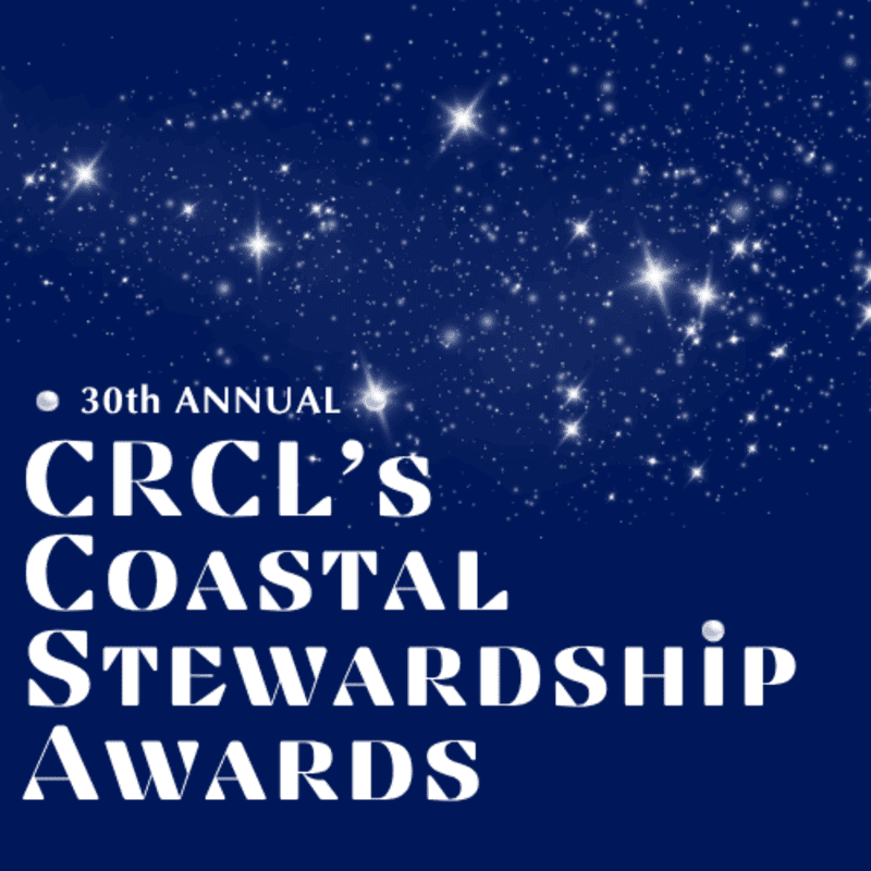 White text announcing the "30th Annual CRCL's Coastal Stewardship Awards" is superimposed on a dark blue background filled with a scattering of white stars, resembling a night sky.