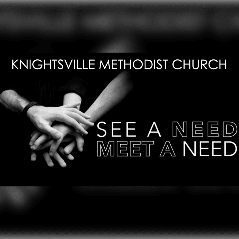Several hands are clasped together in the foreground, with "KNIGHTSVILLE METHODIST CHURCH" and "SEE A NEED MEET A NEED" text in the background.