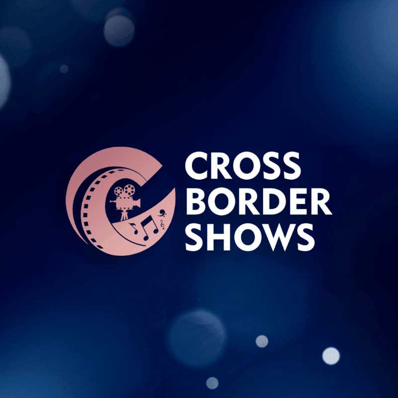 A circular logo with a film reel, camera, and musical notes is on the left, with the words "CROSS BORDER SHOWS" to its right, all set against a dark blue, bokeh-filled background.