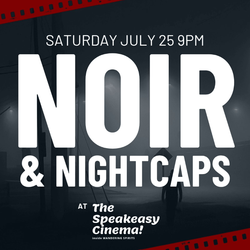 A silhouetted figure with an umbrella stands in a foggy, dimly lit street in the background, while large white text announces "NOIR & NIGHTCAPS" and event details in the foreground.