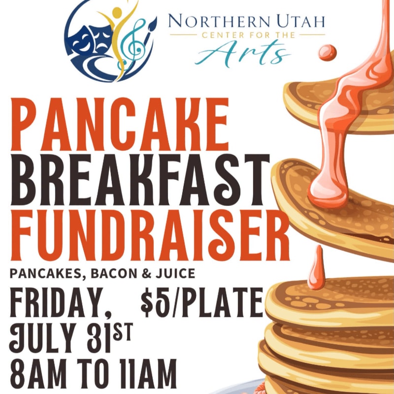 A stack of pancakes with syrup is in the foreground, while the background features text announcing a pancake breakfast fundraiser for the Northern Utah Center for the Arts.