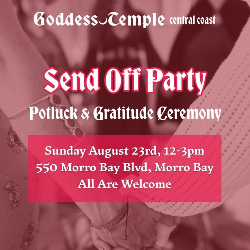 Hands clasped in the foreground are overlaid with text announcing a "Send Off Party, Potluck & Gratitude Ceremony" at Goddess Temple central coast.