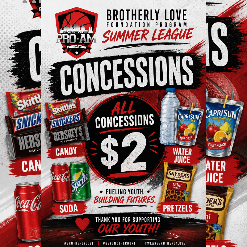 In the foreground, a variety of snacks and drinks are displayed with prices, while the background features bold text announcing the "Brotherly Love Foundation Program Summer League Concessions."