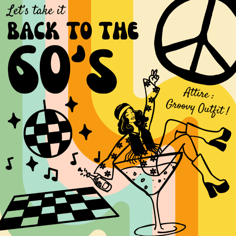A woman in a groovy outfit dances in a martini glass in the foreground, while the background features a peace sign, disco ball, musical notes, and the text "Let's take it BACK TO THE 60'S".