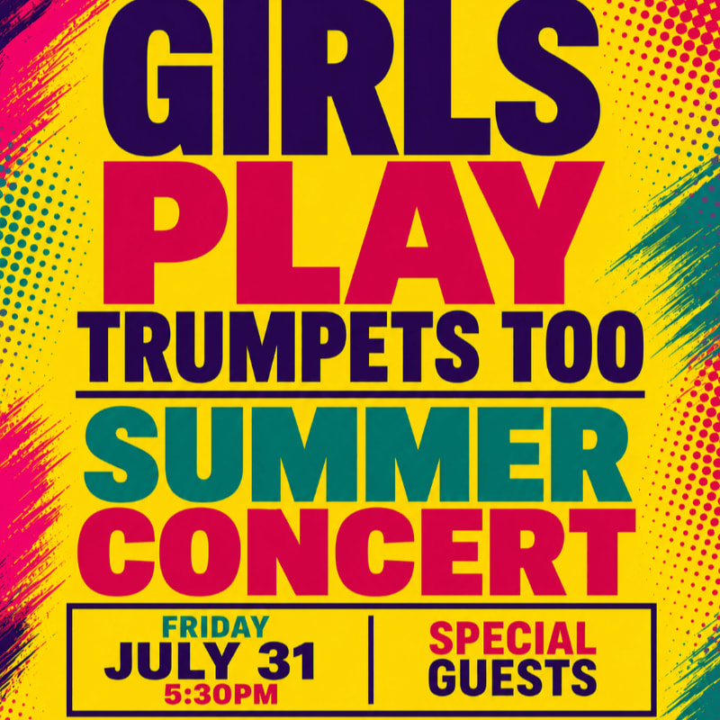 Bold, colorful text announcing a "Girls Play Trumpets Too Summer Concert" is set against a vibrant, abstract background with a dotted pattern.