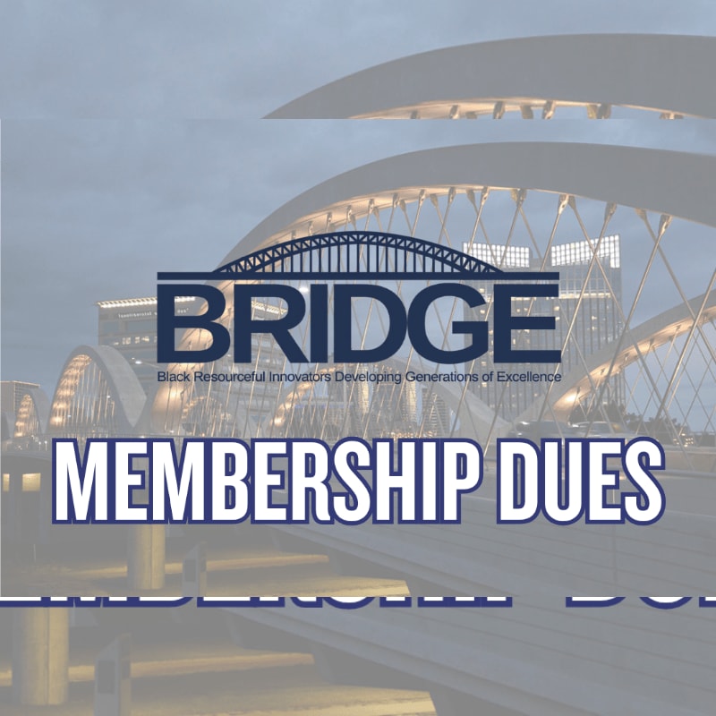 In the foreground, bold white text announces "MEMBERSHIP DUES" over a blurred image of a bridge, while the background features the illuminated "BRIDGE" logo with the tagline "Black Resourceful Innovators Developing Generations of Excellence" superimposed on a modern bridge structure.
