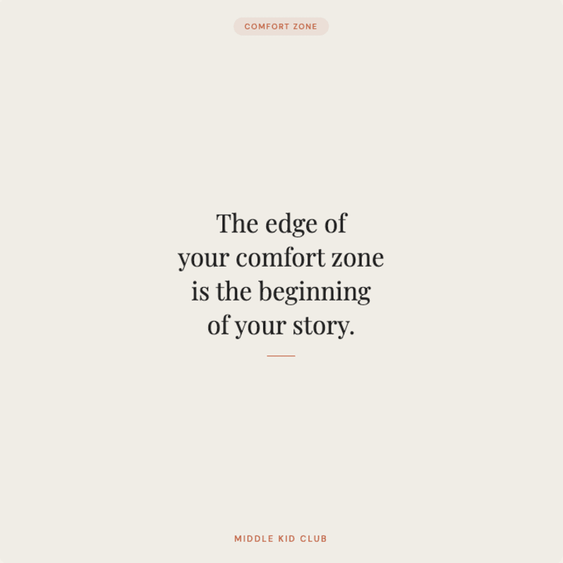 A light beige background with the text "COMFORT ZONE" at the top, a motivational quote in the center, and "MIDDLE KID CLUB" at the bottom.