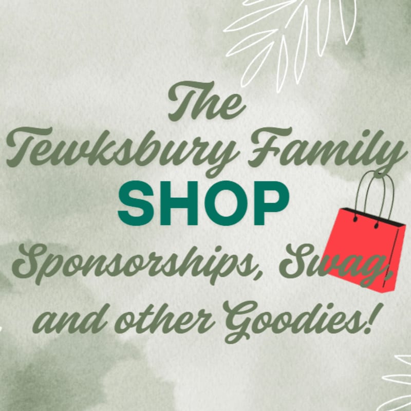 A red shopping bag and white floral outlines are in the foreground against a muted green watercolor background with the text "The Tewksbury Family SHOP Sponsorships, Swag, and other Goodies!"