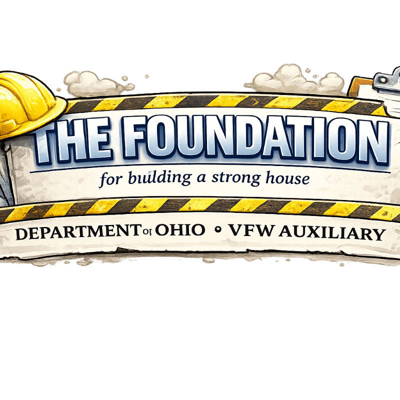 A yellow hard hat and clouds are in the foreground, with a banner reading "THE FOUNDATION for building a strong house" and "DEPARTMENT OF OHIO • VFW AUXILIARY" in the background.